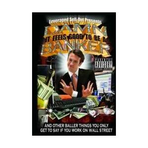 Damn, it Feels Good to Be a Banker | Leveraged Sellout (ISBN: 9781401309688)