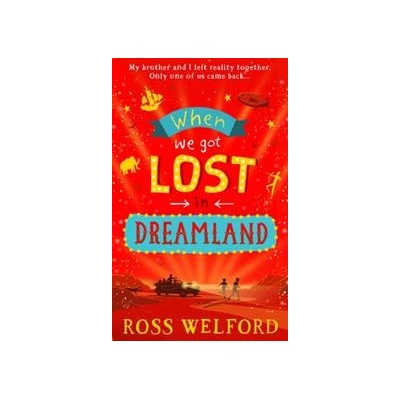 When We Got Lost In Dreamland - Ross Welford, Harper Collins Children's Books