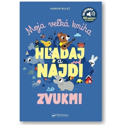 Moja veľká kniha HĽADAJ a NÁJDI so zvukmi