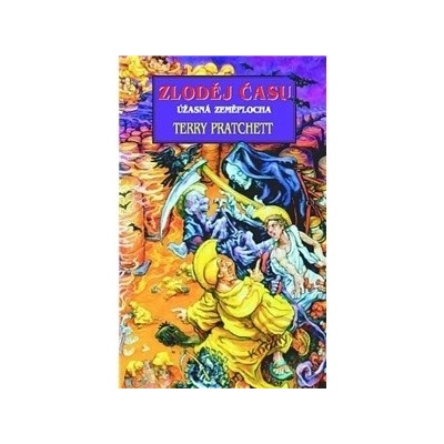 Úžasná Zeměplocha - Zloděj času - Terry Pratchett