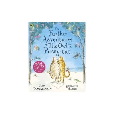 Further Adventures of the Owl and the Pussy-cat - Donaldson Julia