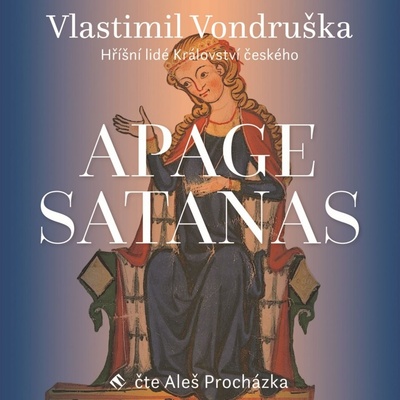 Apage Satanas - Vondruška - Procházka Aleš