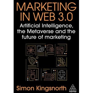 Marketing in Web 3.0 | Simon Kingsnorth (ISBN: 9781398615502)