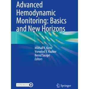 Advanced Hemodynamic Monitoring: Basics and New Horizons | Mikhail Y. Kirov, Vsevolod V. Kuzkov, Bernd Saugel (2022)