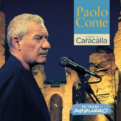 CONTE PAOLO ♫ LIVE IN CARACALLA - 50 YEARS OF AZZURRO - LIVE CD