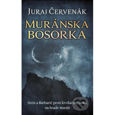 Muránska bosorka (Stein a Barbarič proti krvilačnej beštii na hrade Muráň)