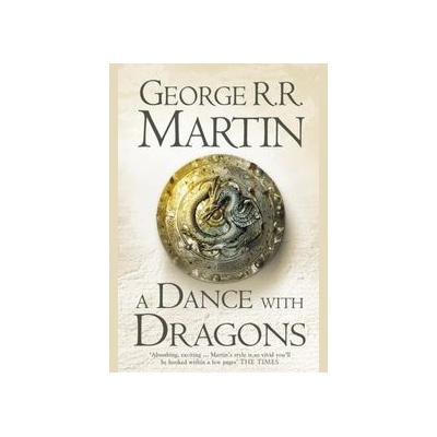 A Dance With Dragons: Book 5 of A Song of Ice- George R. R. Martin