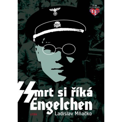 Smrt si říká Engelchen - Mňačko Ladislav
