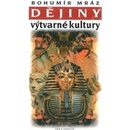 Dějiny výtvarné kultury 1 - 6. vydání - Mráz, Bohumír