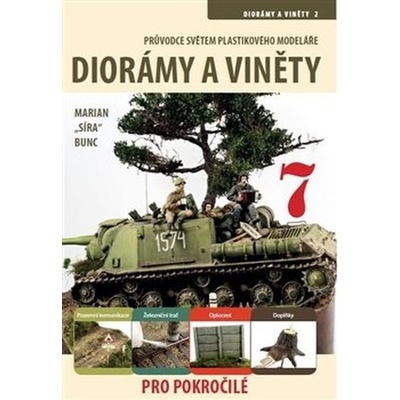 Průvodce světem plastikového modeláře 7 - Diorámy a viněty pro pokročilé
