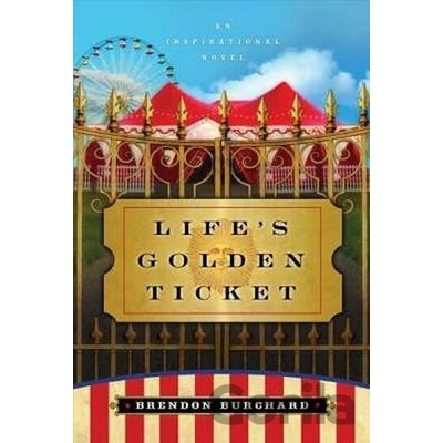 Life's Golden Ticket
