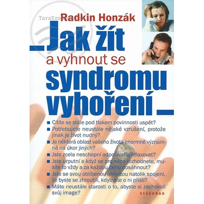Vyšehrad Jak žít a vyhnout se syndromu vyhoření Radkin Honzák