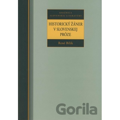 Historický žáner v slovenskej próze - René Bílik