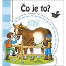 Čo je to? Kone