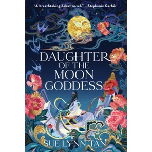 Daughter of the Moon Goddess | Sue Lynn Tan (ISBN: 9780063031302)