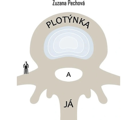 Plotýnka a já - Zuzana Pechová