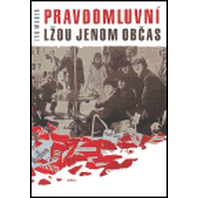 Pravdomluvní lžou jenom občas - Ivo Marek