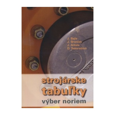Strojárske tabuľky - Jozef Antala, Drahomíra Sekerešová