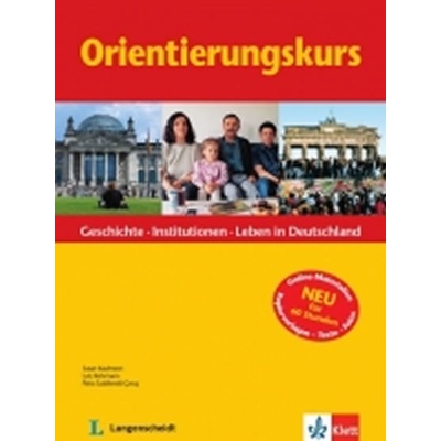 DER ORIENTIERUNGSKURS GESCHICHTEN - INSTITUTIONEN - LEBEN IN...
