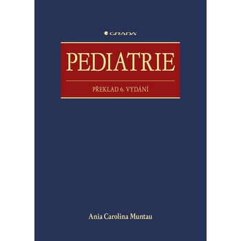 Pediatrie, překlad 6. vydání - Muntau Ania Carolina