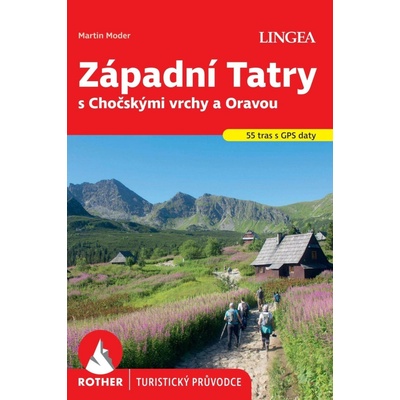 Západní Tatry s Chočskými vrchy a Oravou - Rother - Martin Moder