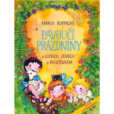 Pavoučí prázdniny s Luckou, Jendou a Martínkem - Popprová Andrea