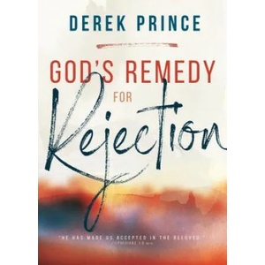 God's Remedy for Rejection (Enlarged/Expanded) | Derek Prince (ISBN: 9781641232647)