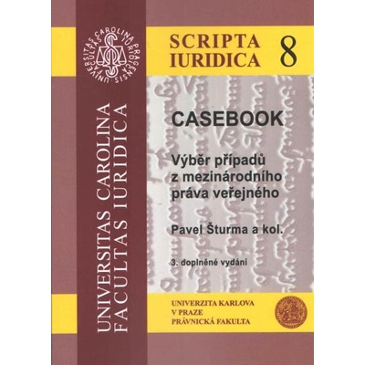 Casebook - Výběr případů z mezinárodního práva veřejného 3. vydání - Pavel Šturma
