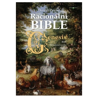 RACIONÁLNÍ BIBLE - KNIHA PRVNÍ, GENESIS - Prager Dennis