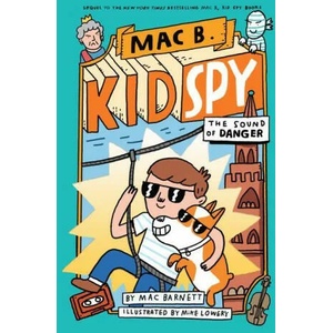 Sound of Danger (Mac B. , Kid Spy #5) | Mike Lowery (ISBN: 9781338594263)