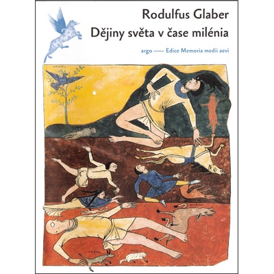 Dějiny světa v čase milénia 900–1044 Raoul Glaber