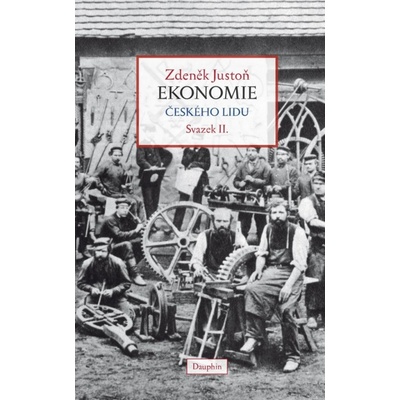 Ekonomie českého lidu II. díl - brož. - Zdeněk Justoň