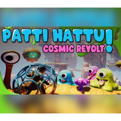 Patti Hattu! - Cosmic Revolt