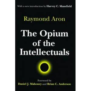 Opium of the Intellectuals | Aron Raymond (ISBN: 9780765807007)