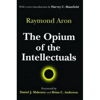 Opium of the Intellectuals | Aron Raymond
