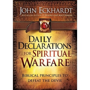 Daily Declarations For Spiritual Warfare | John Eckhardt (ISBN: 9781616384432)