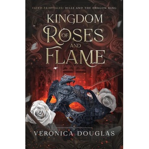 Kingdom of Roses and Flame | Veronica Douglas (2026)