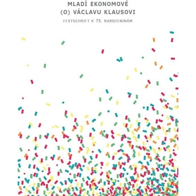 Mladí ekonomové o Václavu Klausovi