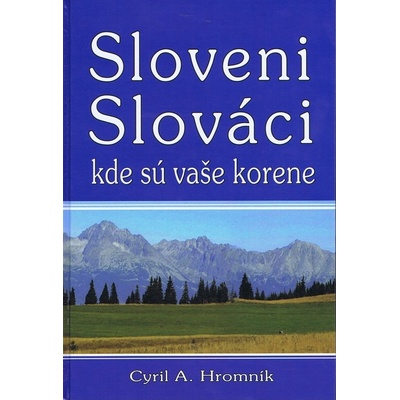 Sloveni, Slováci, kde su vaše korene