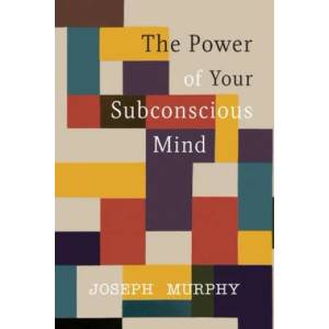 The Power of Your Subconscious Mind (ISBN: 9781684223916)
