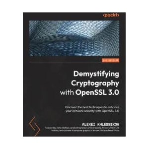 Demystifying Cryptography with OpenSSL 3.0 | Alexei Khlebnikov (ISBN: 9781800560345)