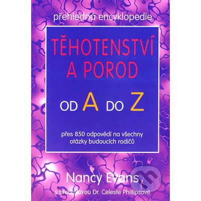 Těhotenství a porod od A do Z - Nancy Evans