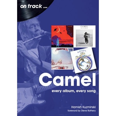 Camel: Every Album, Every Song Kuzminski HamishPaperback