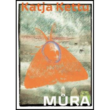 Můra - Kettu Katja