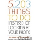 5,203 Things to Do Instead of Looking at Your Phone