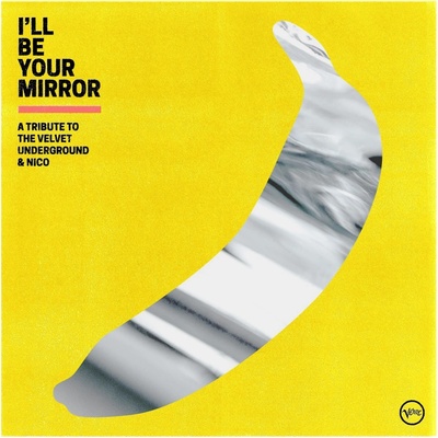 Velvet Underground - I'll Be Your Mirror A Tribute To The Velvet Underground & Nico 2 Vinyl LP