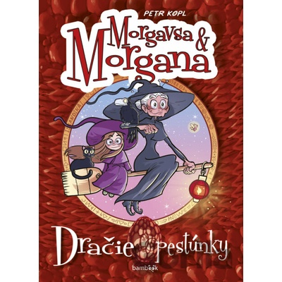 Morgavsa a Morgana – Dračie pestúnky - Petr Kopl