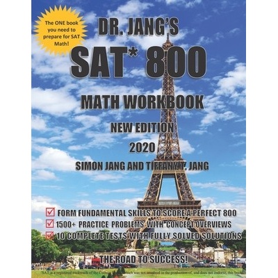 Dr. Jang's SAT* 800 Math Workbook New Edition (Jang Tiffany T.)
