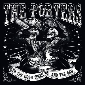 The Porters - To The Good Times And The Bad (Limited Edition) (2 LP) (4059251585022)