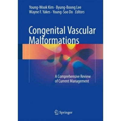 Congenital Vascular Malformations | Young-Wook Kim, Byung-Boong Lee, Wayne F. Yakes, Young-Soo Do